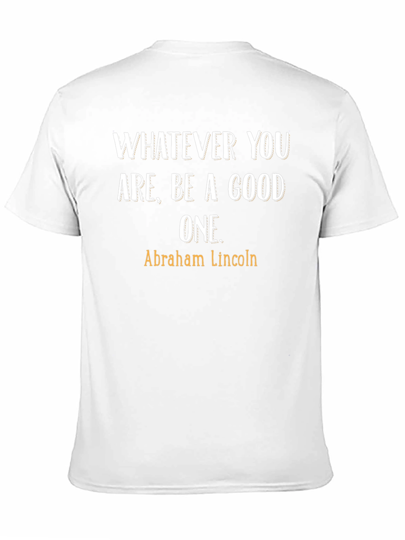Inspirational Abraham Lincoln Quote T-Shirt