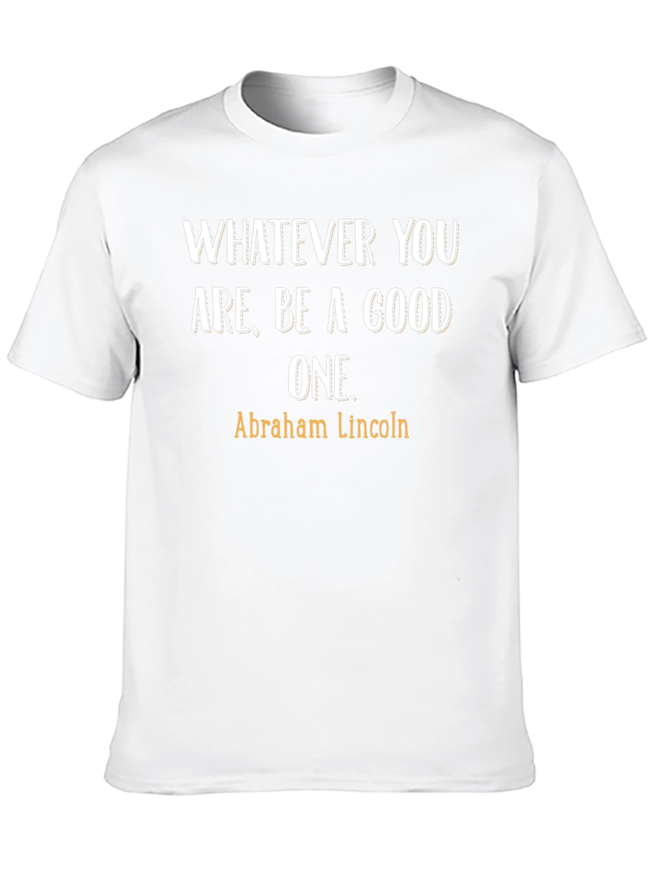 Inspirational Abraham Lincoln Quote T-Shirt
