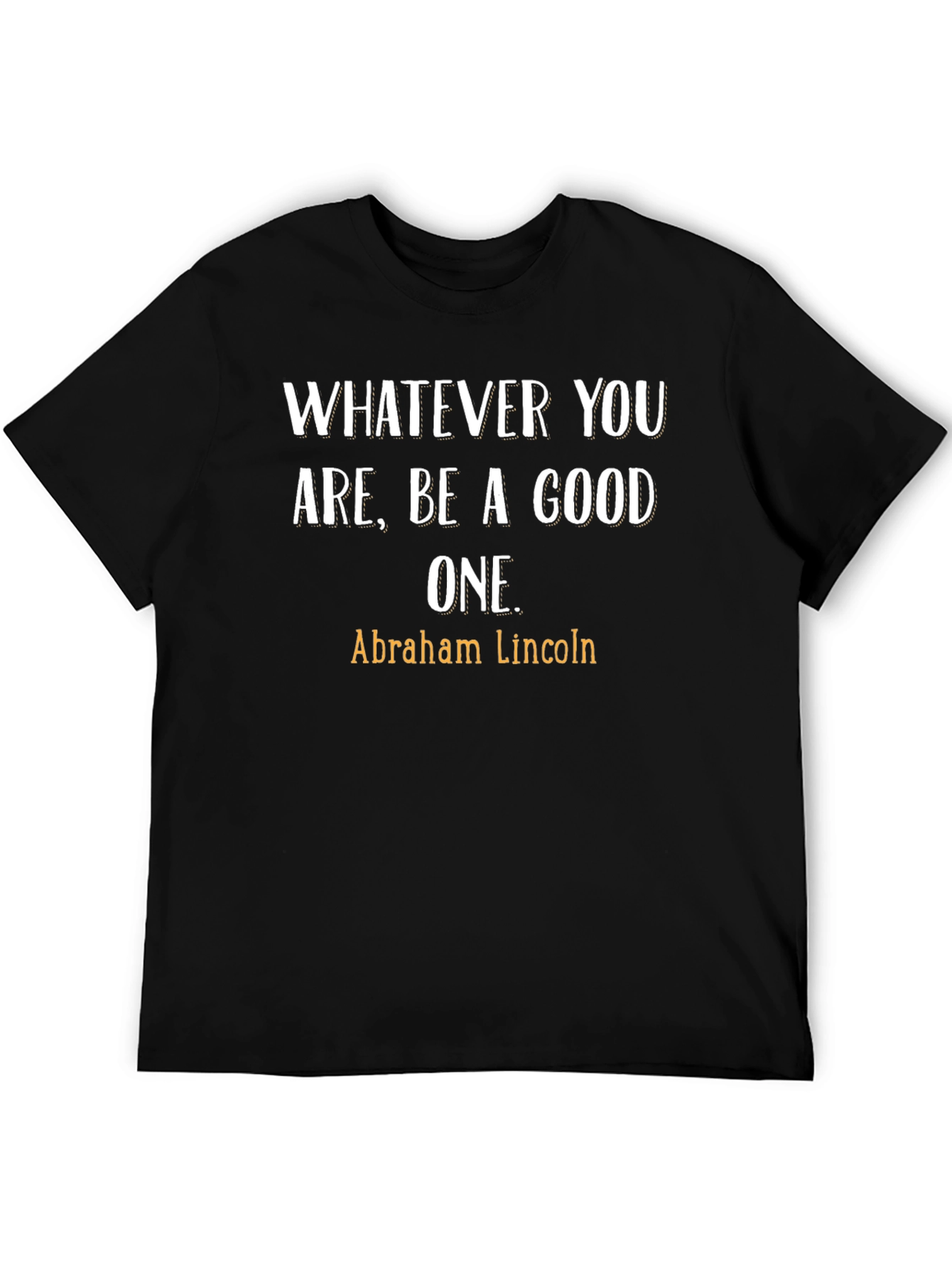 Inspirational Abraham Lincoln Quote T-Shirt