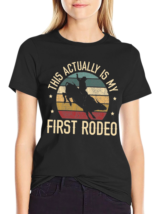 This Actually Is My First Rodeo T-Shirt