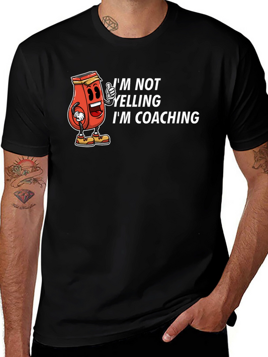 Funny Coaching T-Shirt - Im Not Yelling