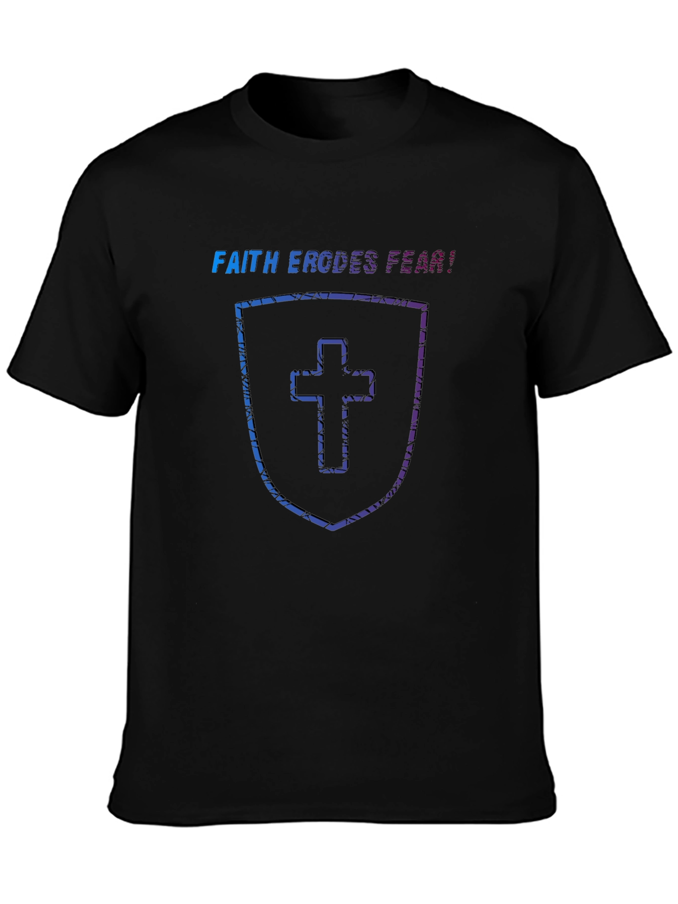 Faith Erodes Fear! Christian Shield T-Shirt