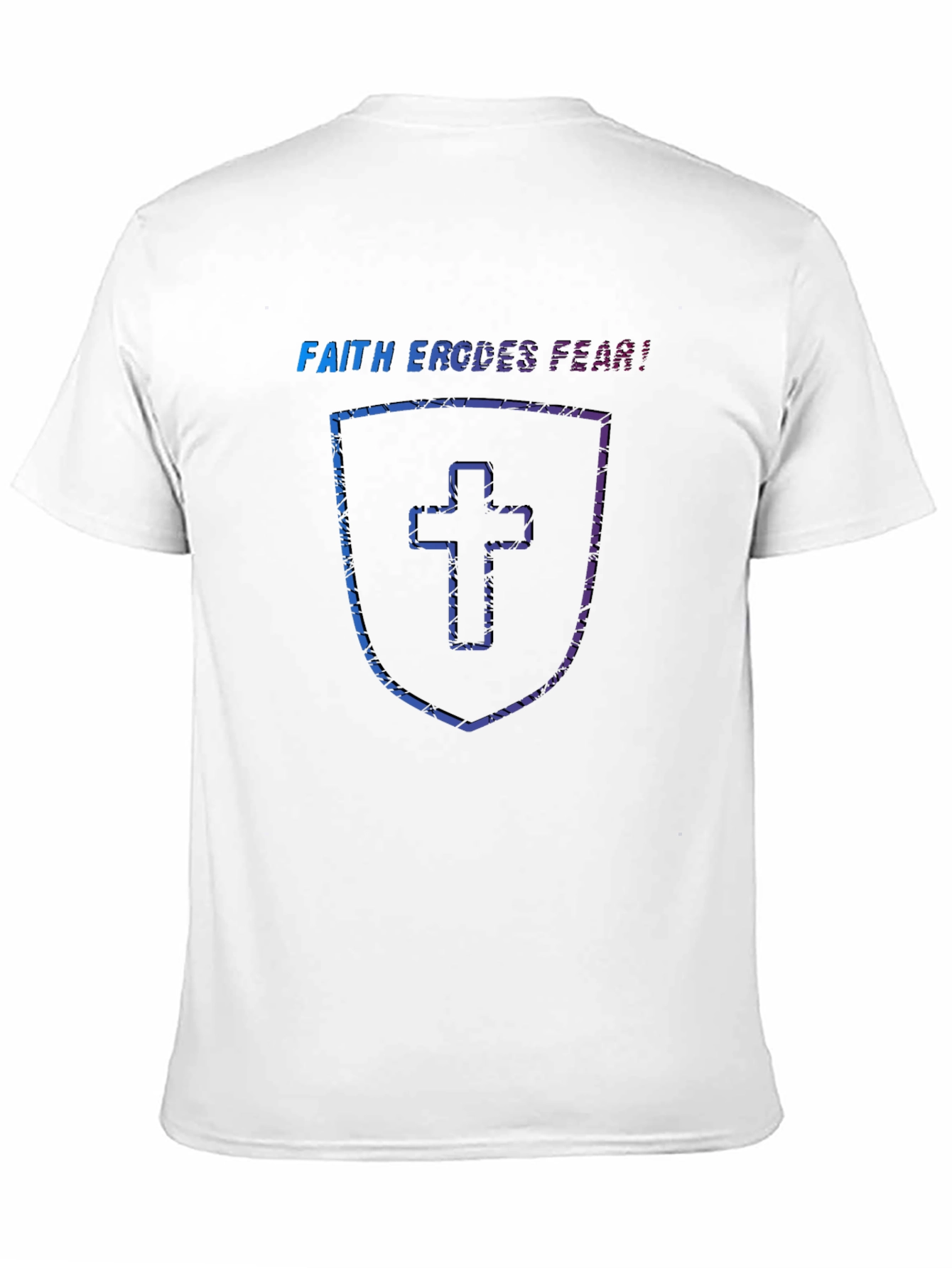 Faith Erodes Fear! Christian Shield T-Shirt