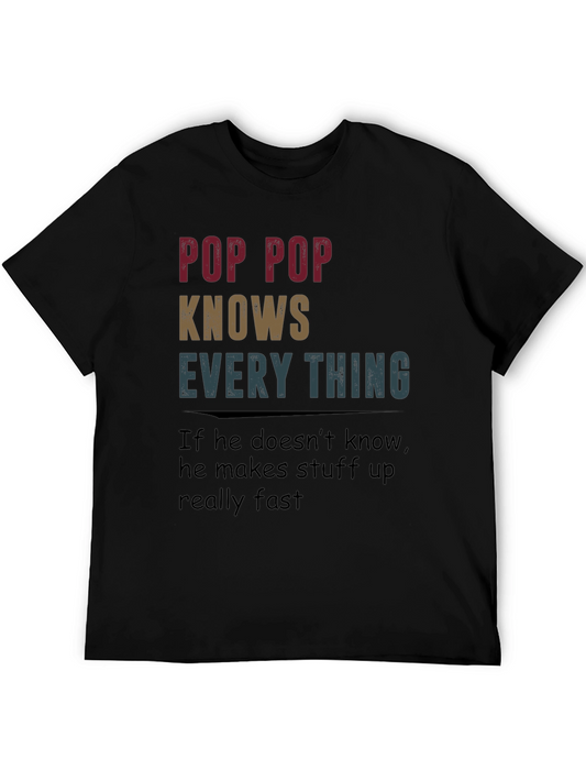 Pop Pop Knows Everything T-Shirt Funny Grandfather Gift