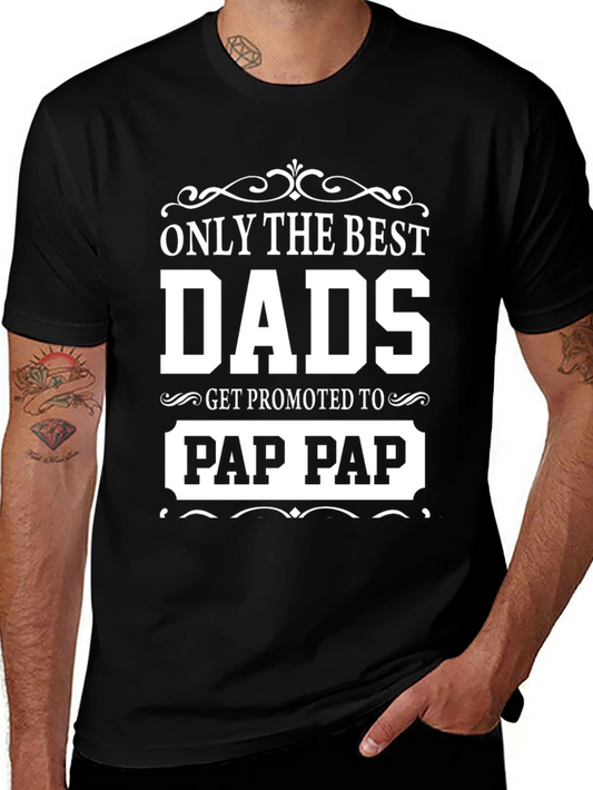 Only the Best Dads Get Promoted to Pap Pap T-Shirt