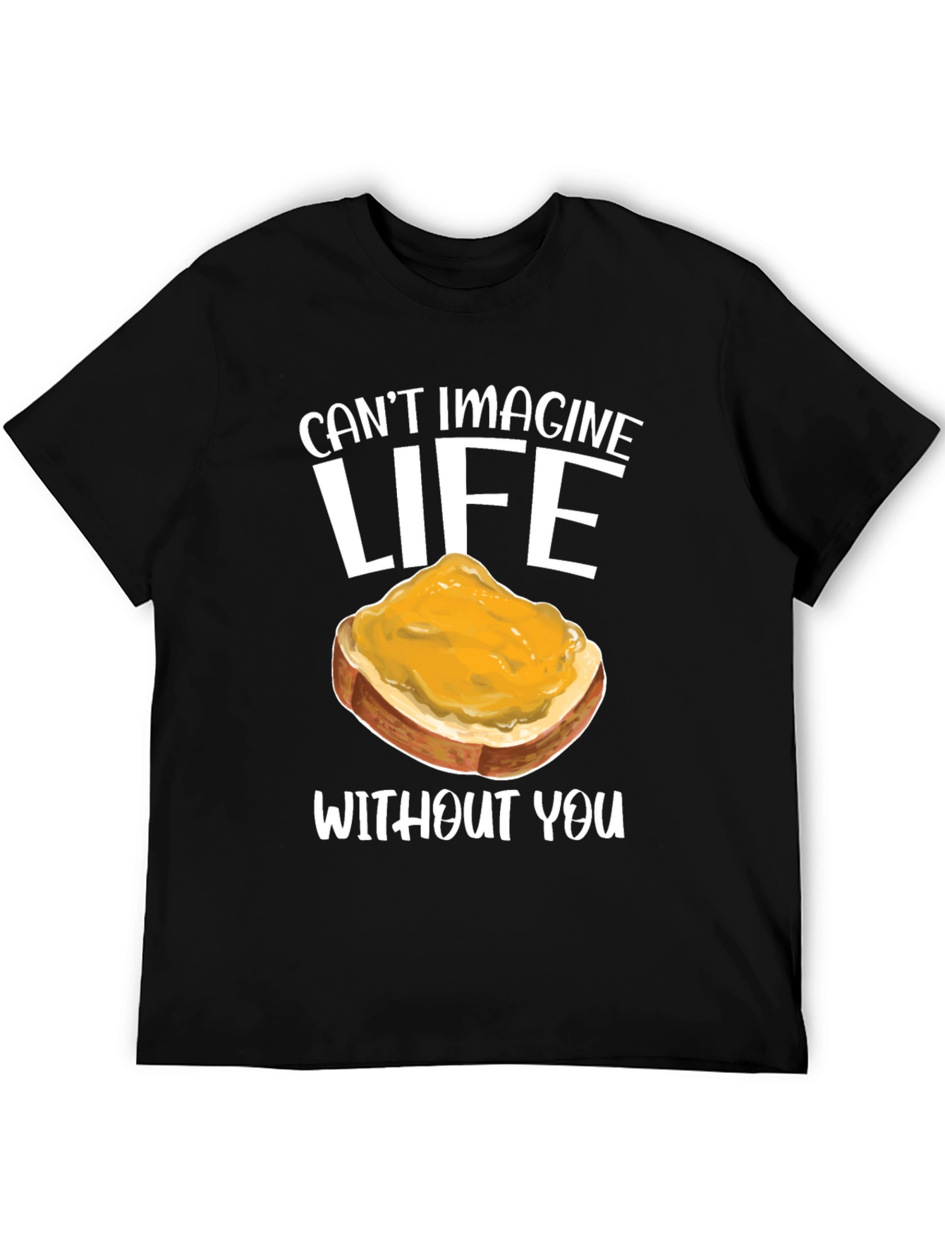 Cant Imagine Life Toast T-Shirt