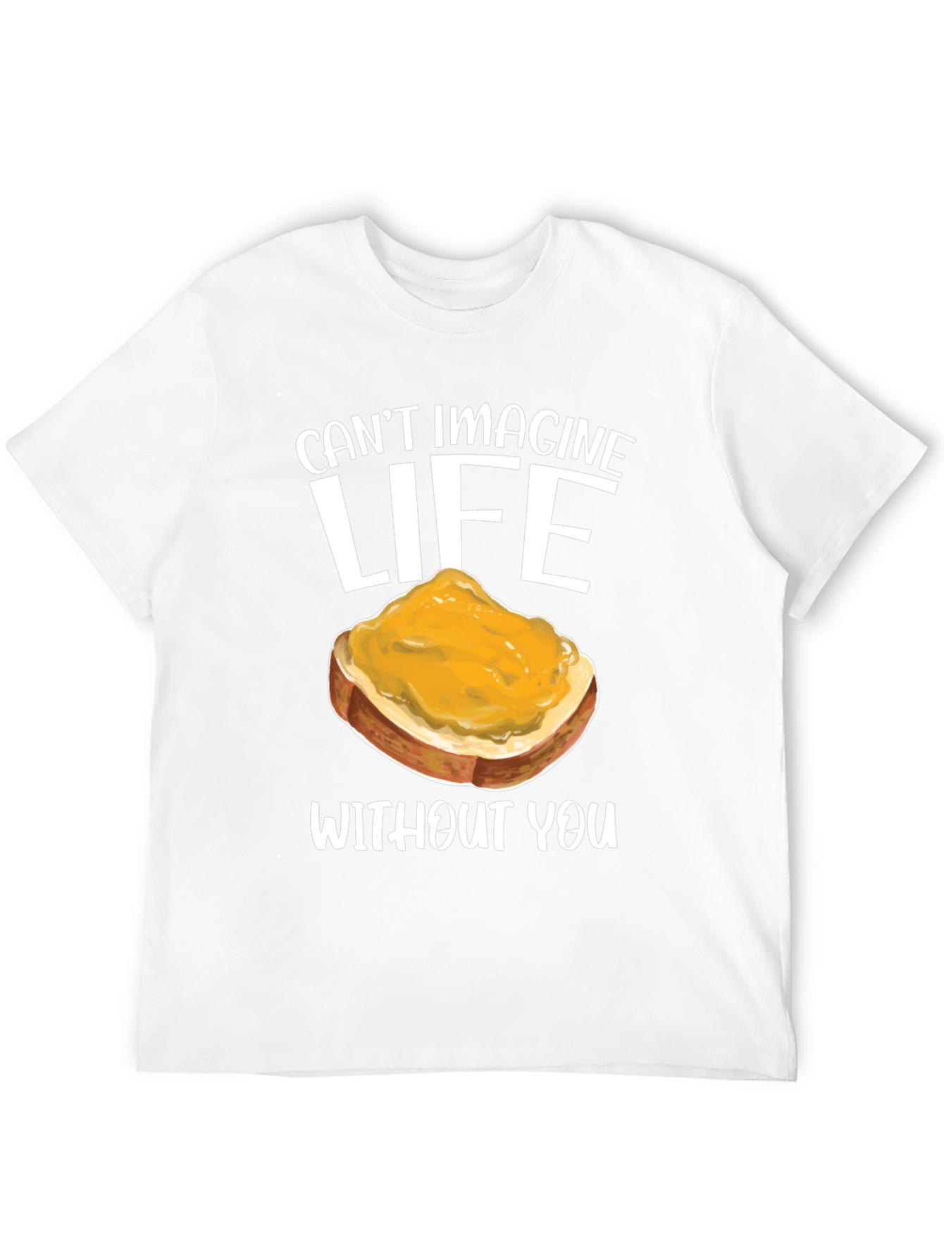 Cant Imagine Life Toast T-Shirt