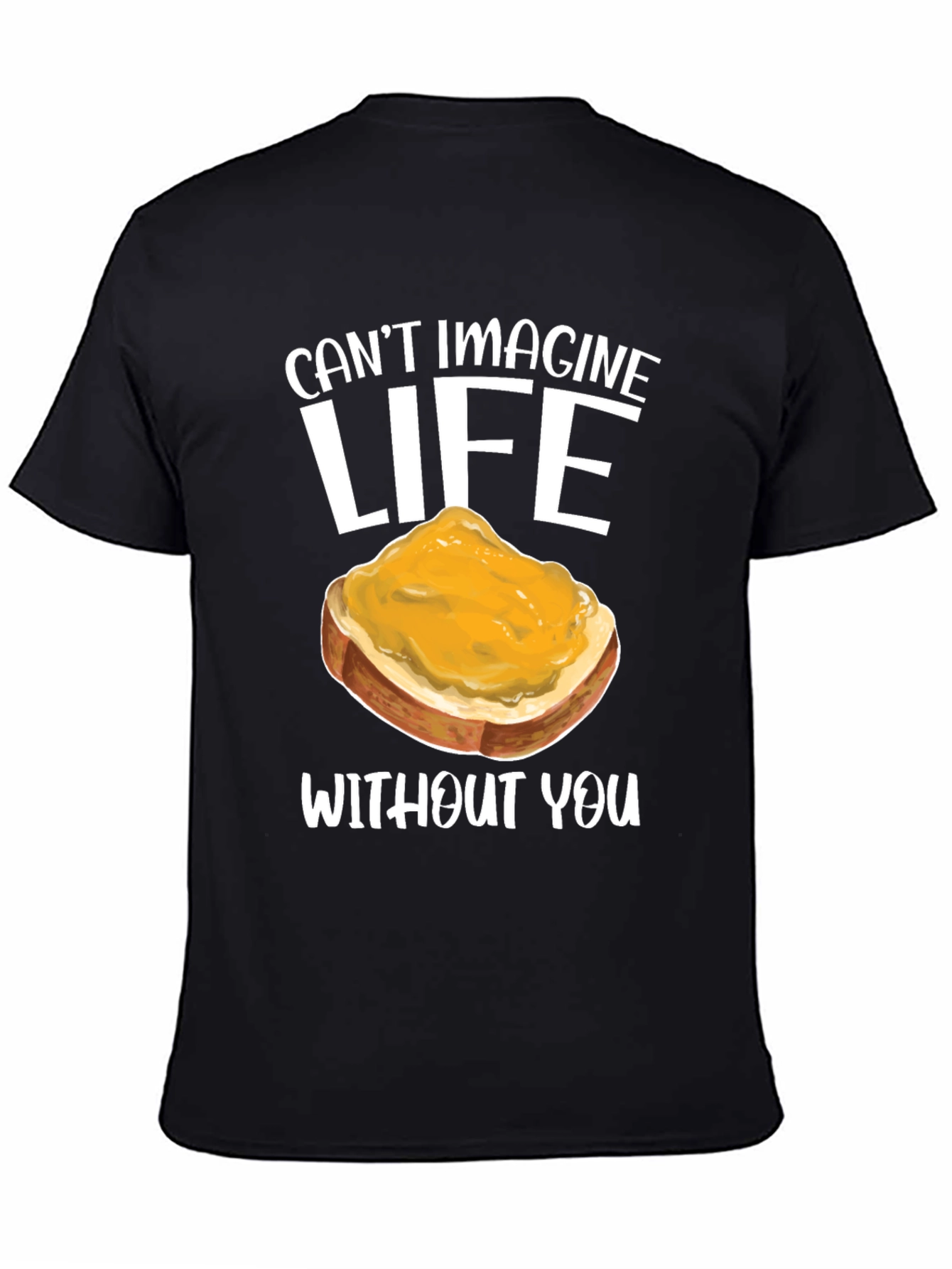 Cant Imagine Life Toast T-Shirt