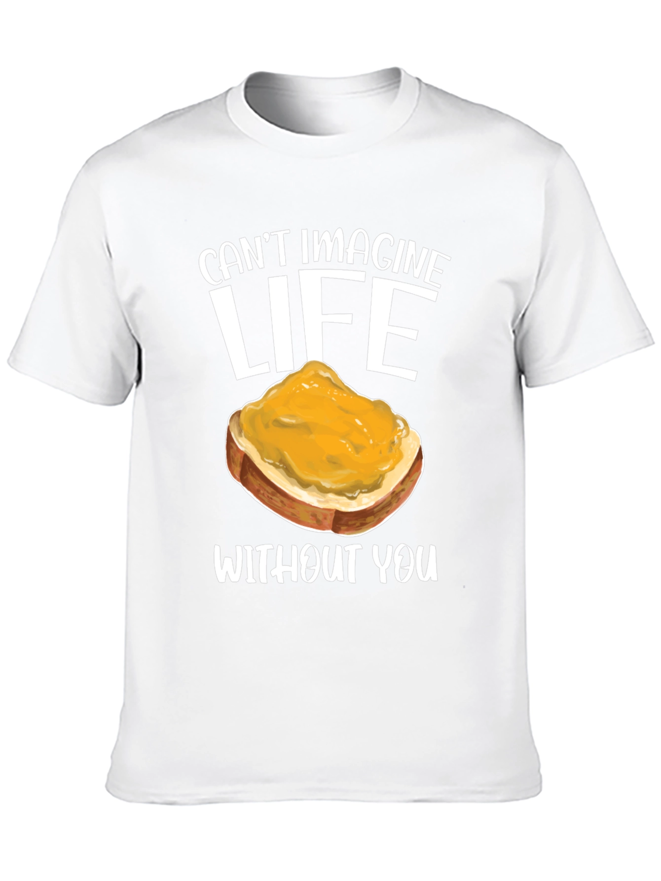 Cant Imagine Life Toast T-Shirt