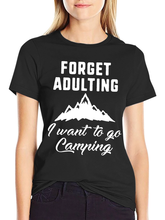 Forget Adulting Camping Graphic Tee