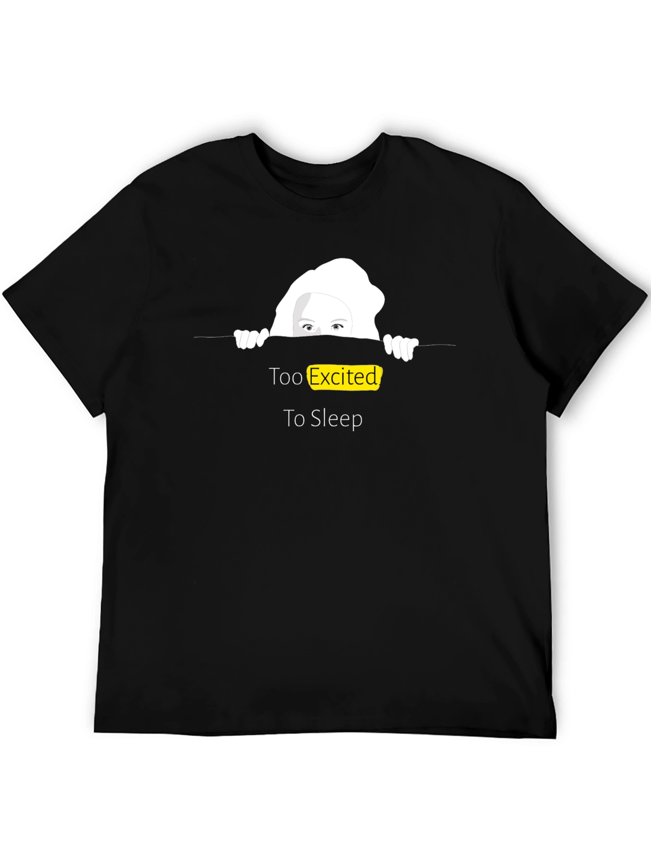 Too Excited to Sleep T-Shirt Fun Graphic Tee