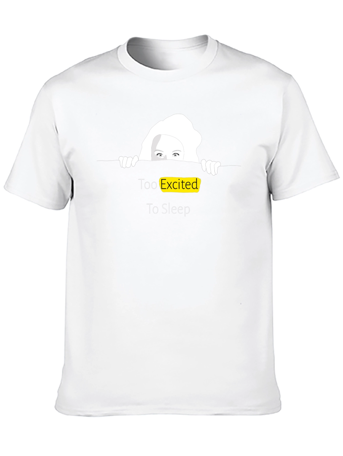 Too Excited to Sleep T-Shirt Fun Graphic Tee