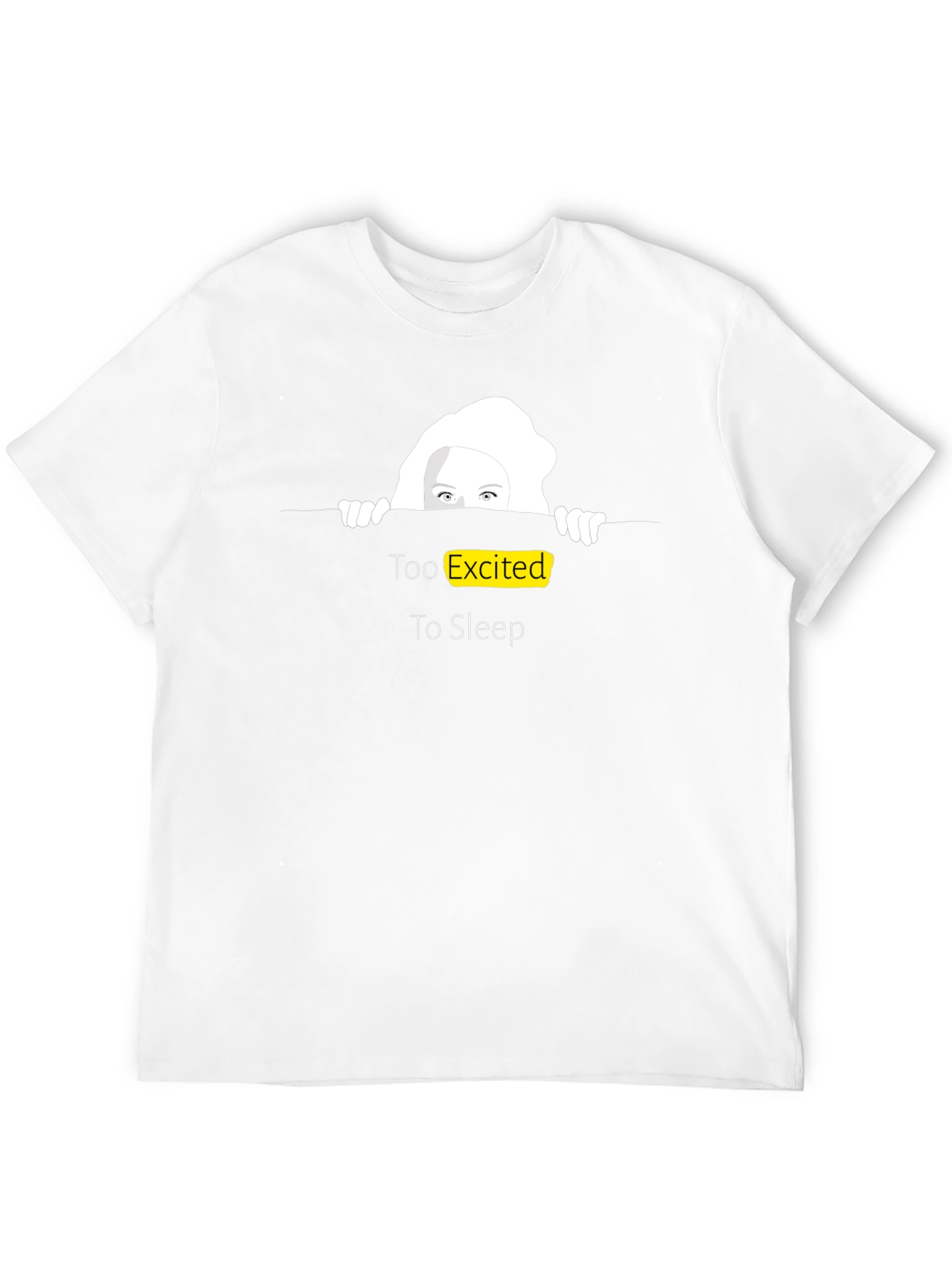 Too Excited to Sleep T-Shirt Fun Graphic Tee