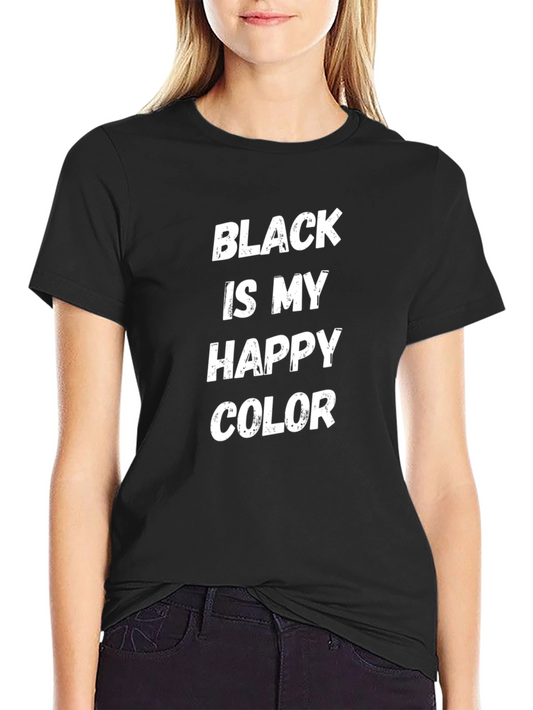 Black is My Happy Color T-Shirt