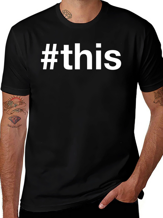 #this T-Shirt - Trendy Hashtag Design
