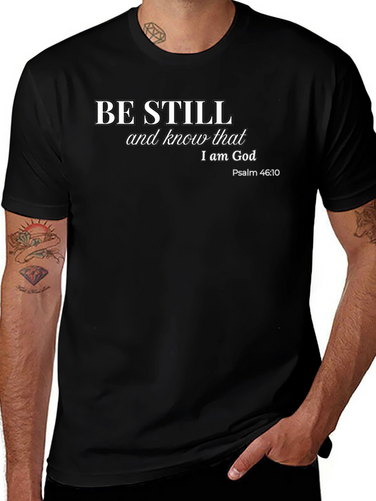 Be Still T-Shirt: Inspirational Christian Tee