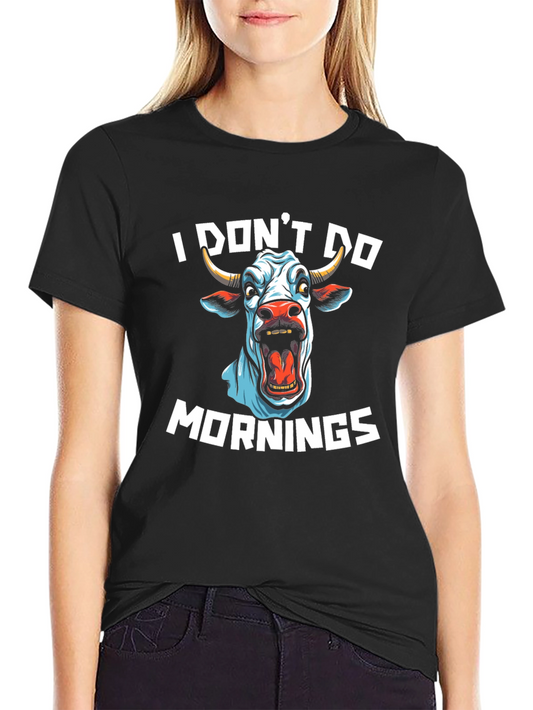Funny I Dont Do Mornings Cow Graphic Black T-Shirt