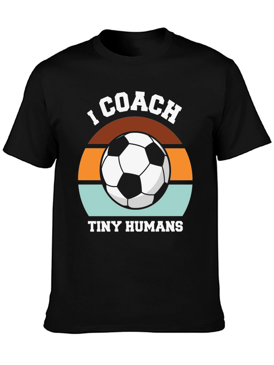 I Coach Tiny Humans Soccer T-Shirt - Great Gift
