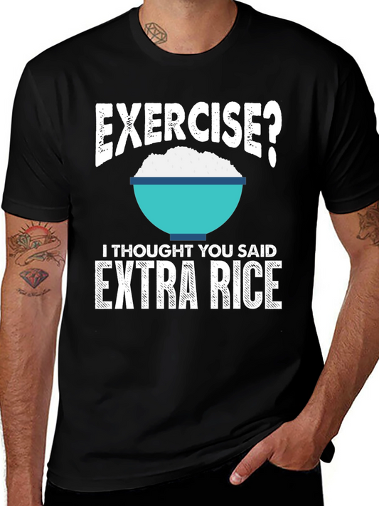 Exercise? Extra Rice T-Shirt
