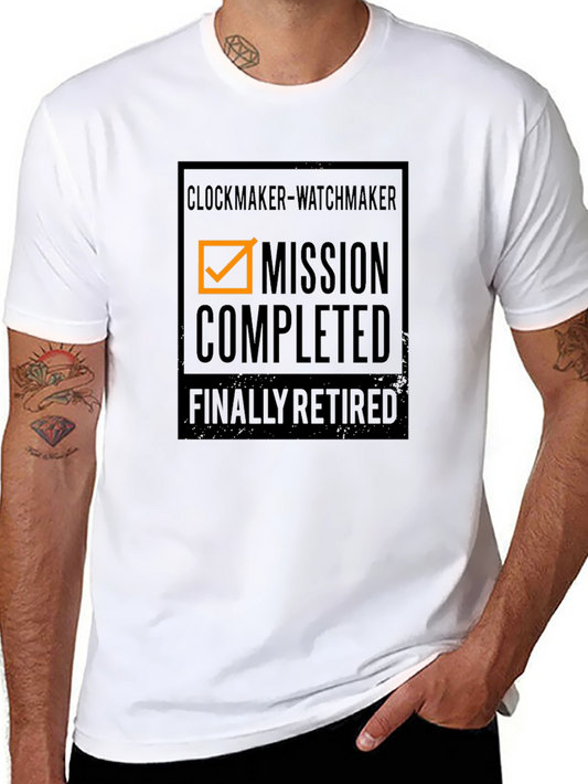 Clockmaker Watchmaker Retirement T-Shirt - Mission Completed