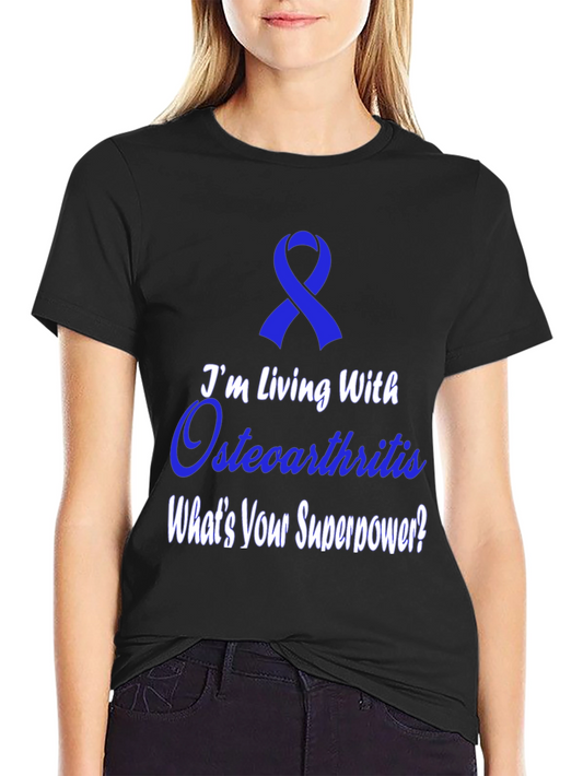 Osteoarthritis Awareness T-Shirt - Whats Your Superpower?