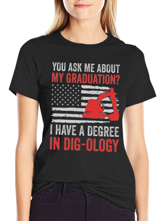 Dig-ology Degree T-Shirt - Graduation Excavator Tee