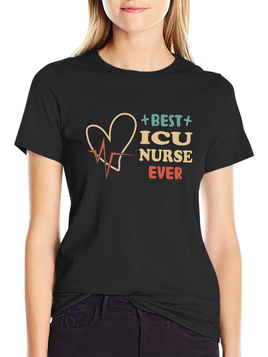 Best ICU Nurse Ever T-Shirt