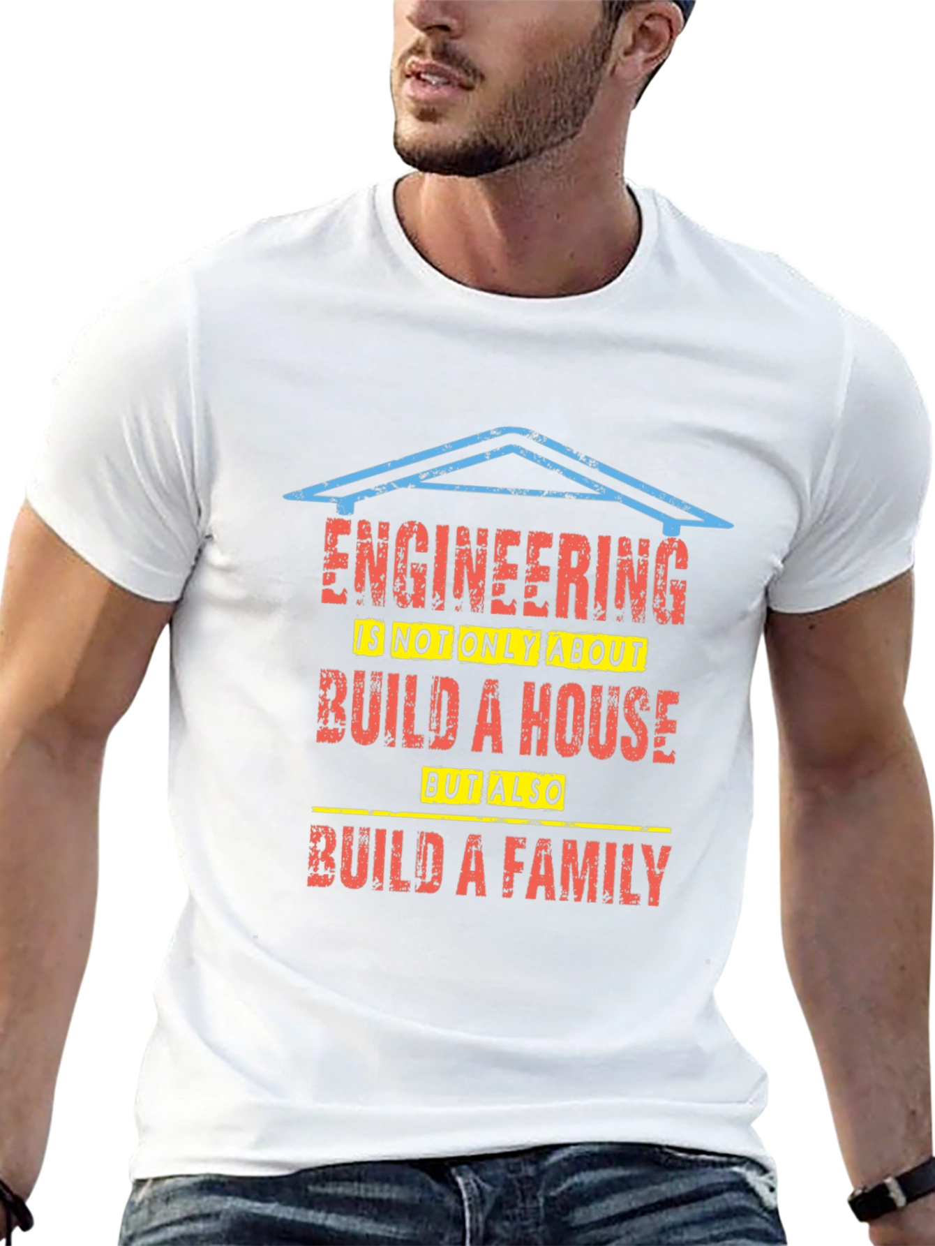 Engineering Build a House and Family T-Shirt
