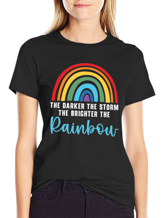 The Darker the Storm the Brighter the Rainbow T-Shirt