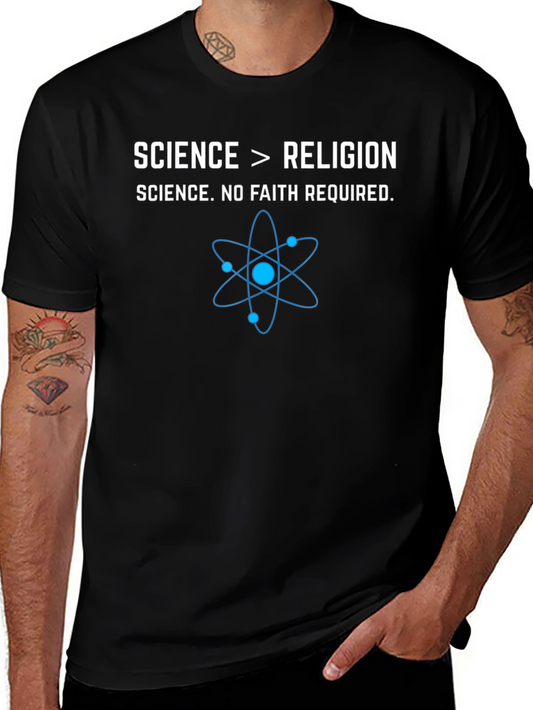 Science > Religion T-Shirt - No Faith Required