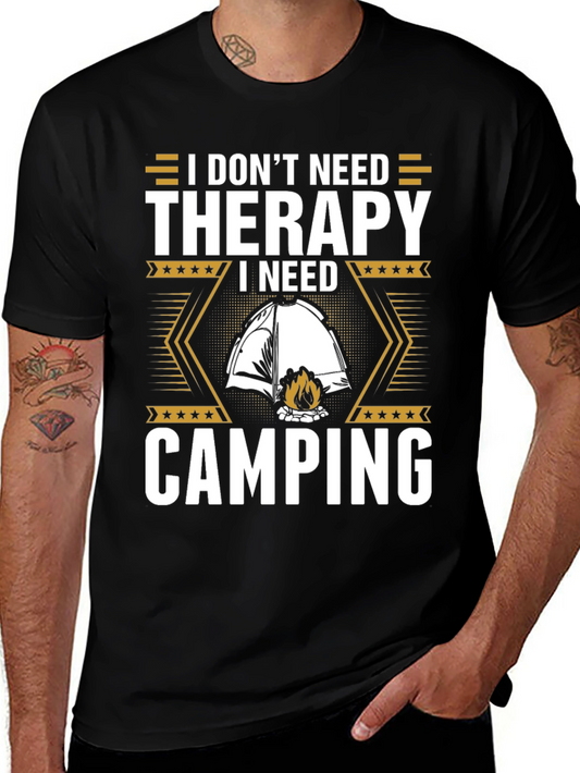 I Dont Need Therapy Camping T-Shirt