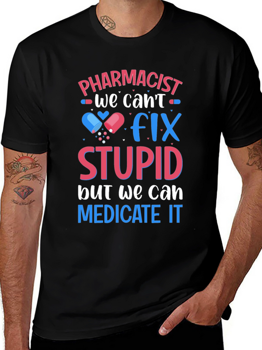 Pharmacist Fix Stupid T-Shirt