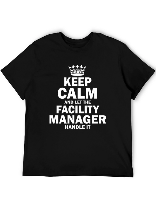 Keep Calm Facility Manager T-Shirt - Black