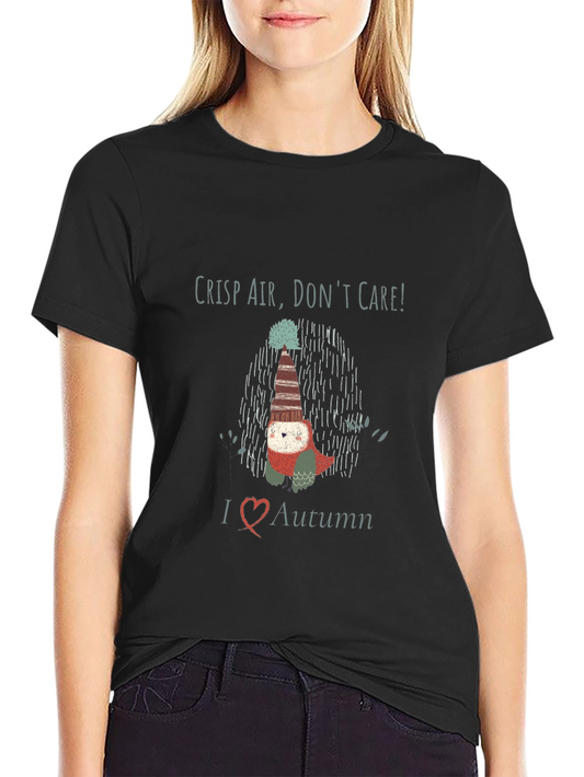 Crisp Air Dont Care! Autumn T-Shirt
