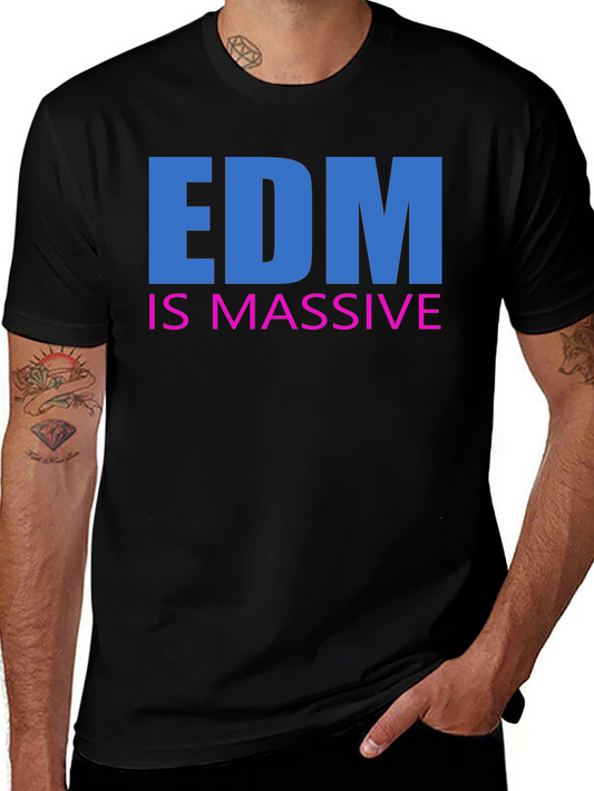 EDM is Massive Black T-Shirt