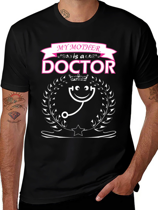 My Mother is a Doctor T-Shirt