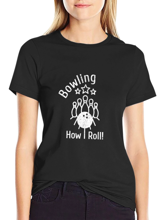 Bowling How I Roll T-Shirt - Classic Bowling Tee