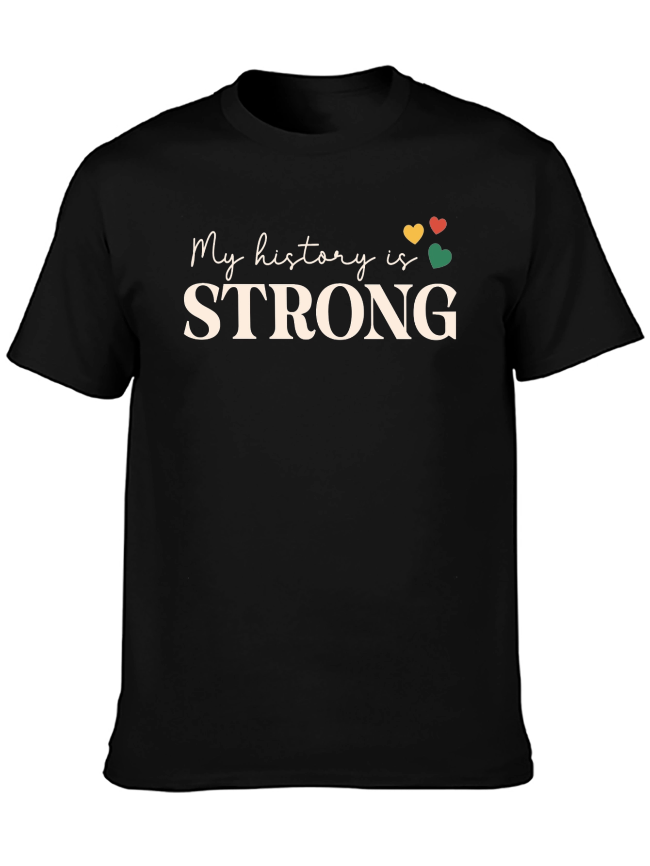 My History Is Strong Graphic T-Shirt