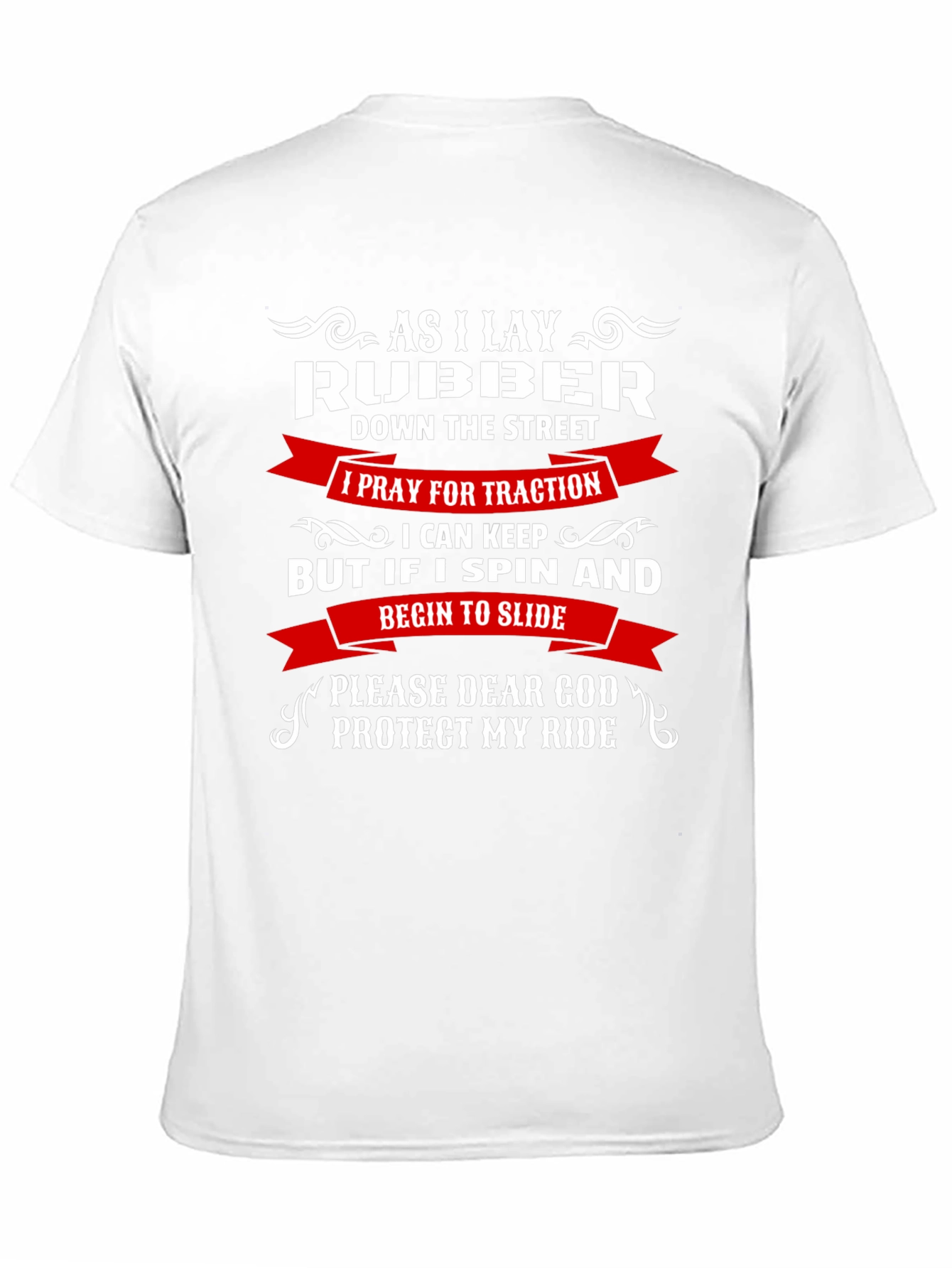 As I Lay Rubber T-Shirt - Protect My Ride