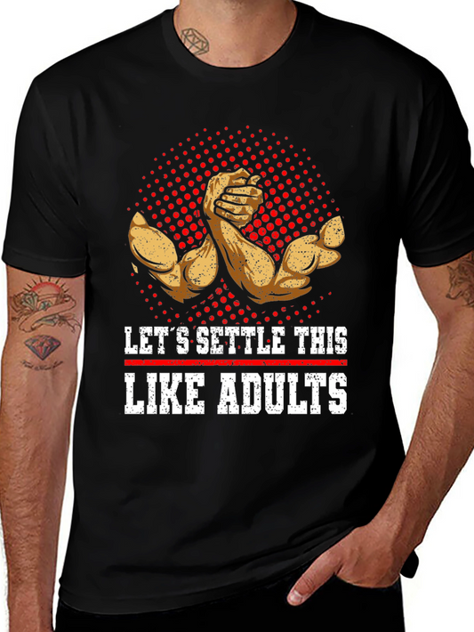 Lets Settle This Like Adults Arm Wrestling T-Shirt