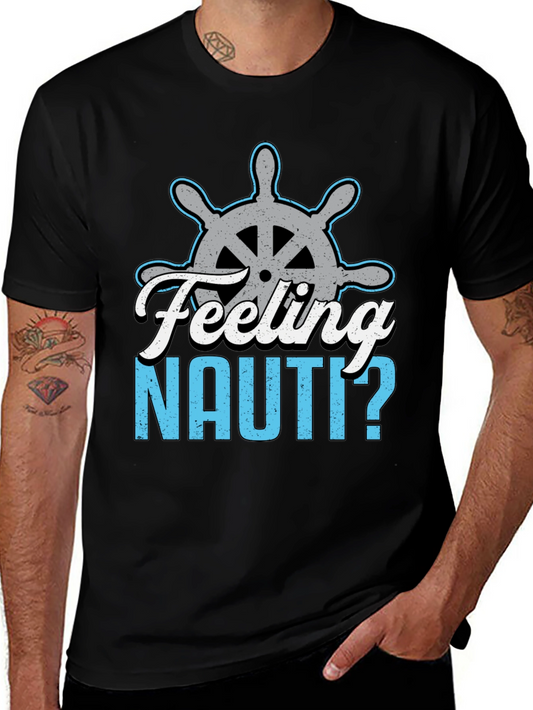 Feeling Nauti? Graphic T-Shirt