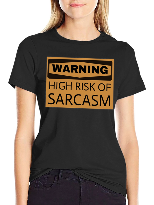 Warning Sarcasm T-Shirt - High Risk Humor Tee