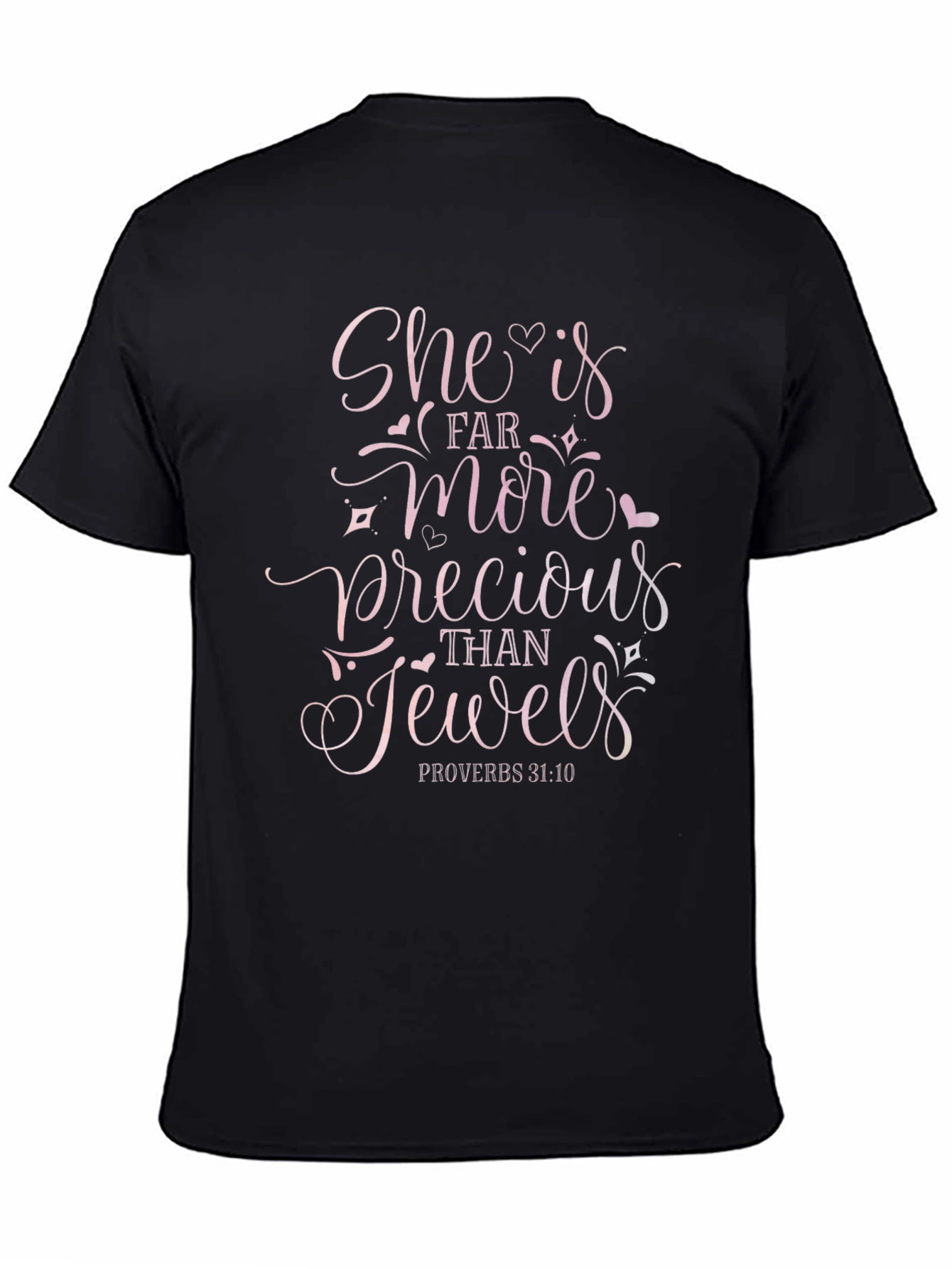 Precious Woman T-Shirt - Proverbs 31:10 Graphic Tee