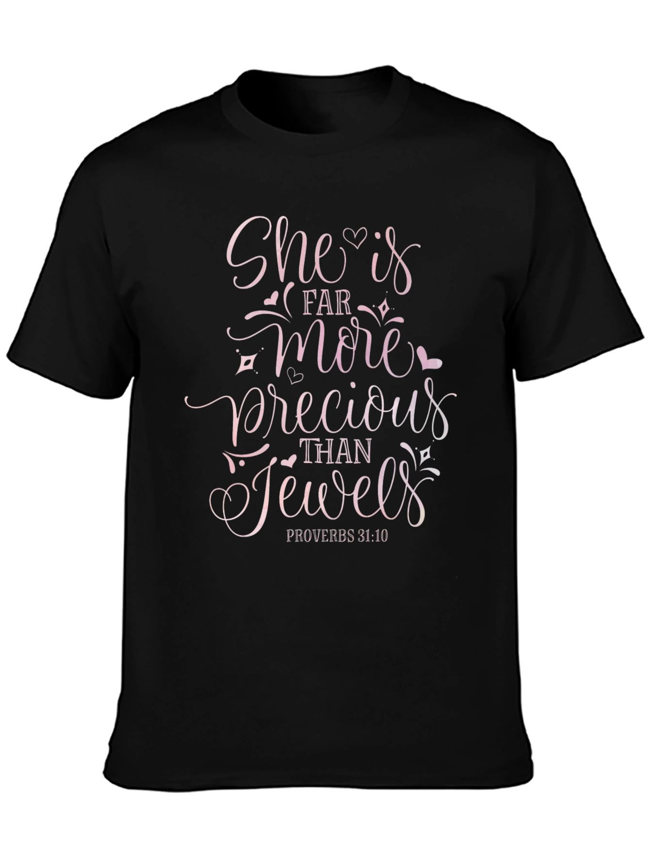 Precious Woman T-Shirt - Proverbs 31:10 Graphic Tee