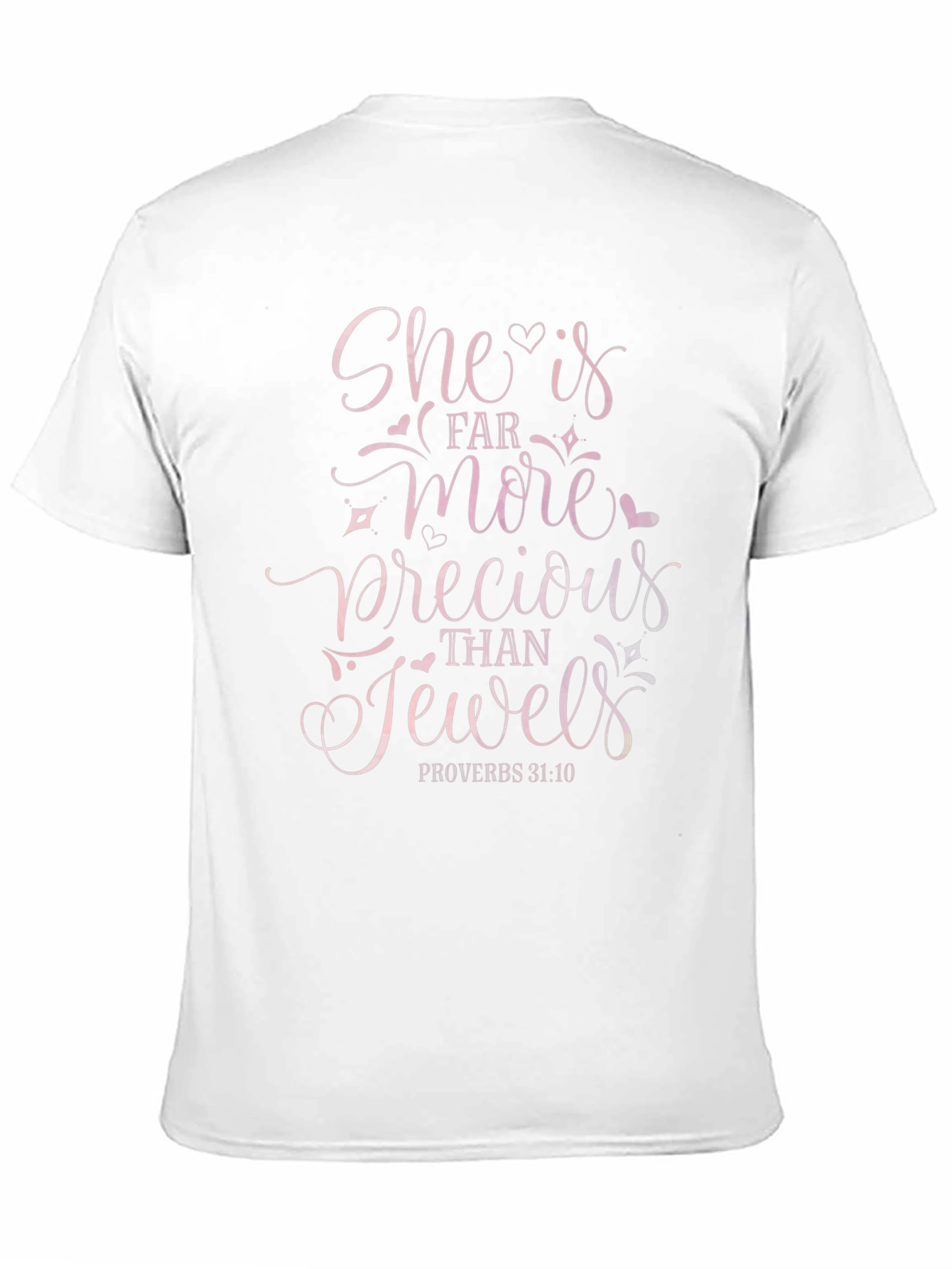 Precious Woman T-Shirt - Proverbs 31:10 Graphic Tee
