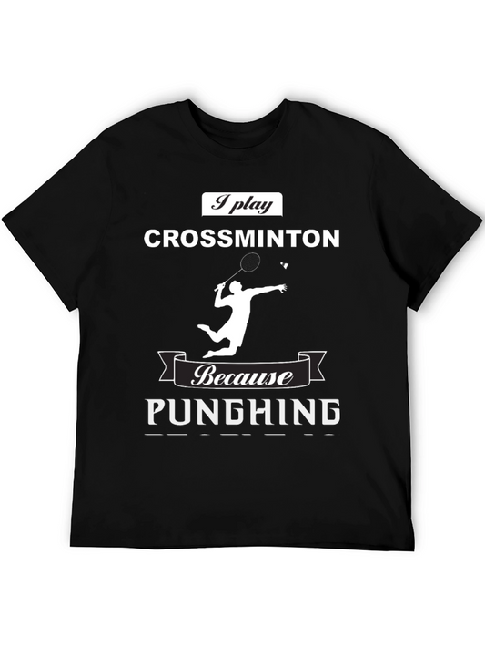 Crossminton T-Shirt - I Play Because Punching