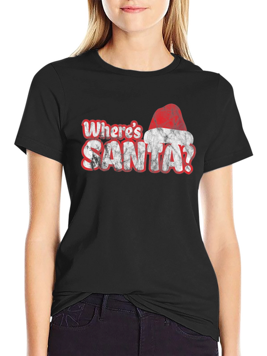 Wheres Santa? Graphic T-Shirt - Christmas Holiday Apparel