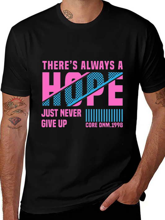 Always Hope Graphic T-Shirt - Motivational Tee