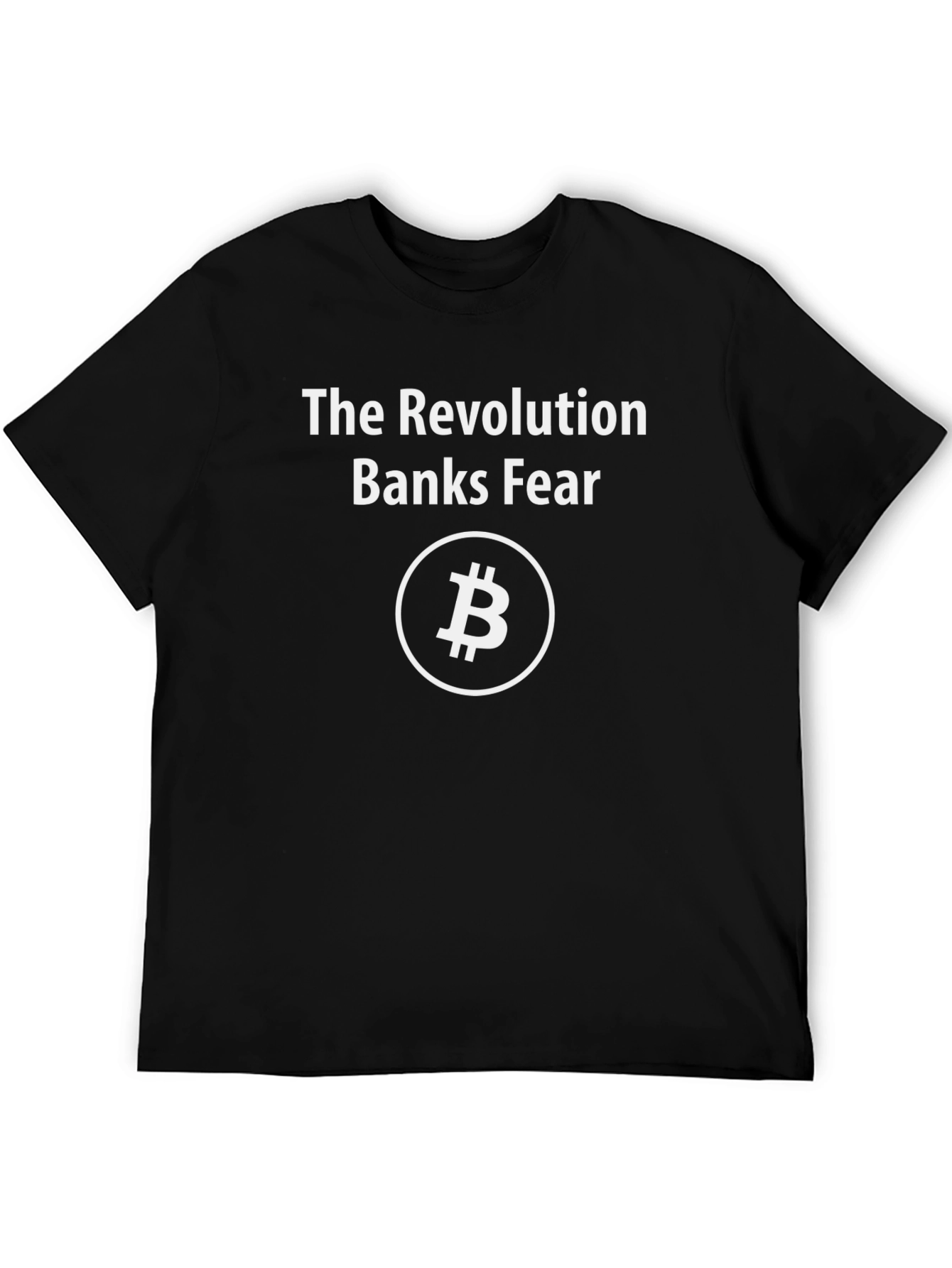 Bitcoin Revolution Tee - Banks Fear Crypto T-Shirt