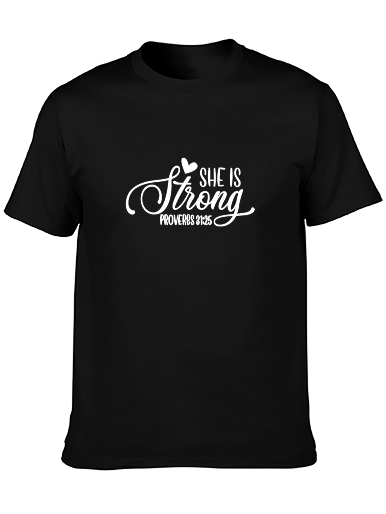 She is Strong T-Shirt Proverbs 31:25 Christian Apparel